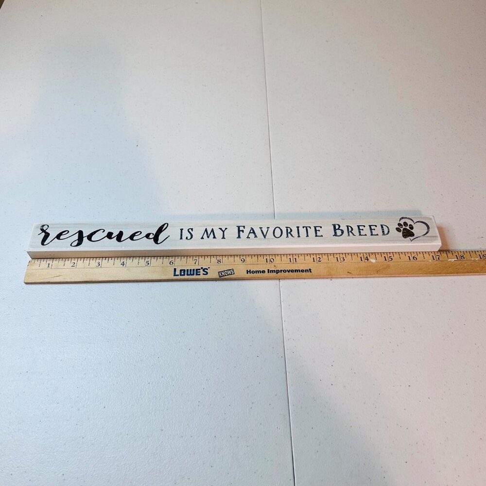RESCUED IS MY FAVORITE BREED Decorative Tabletop Sign Dog Decor Pet Decoration - Picture 4 of 8